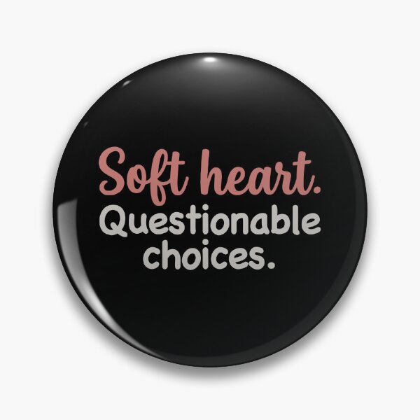 Item preview, Soft Heart Questionable Choices Gay Humor designed and sold by Neofly.Art.