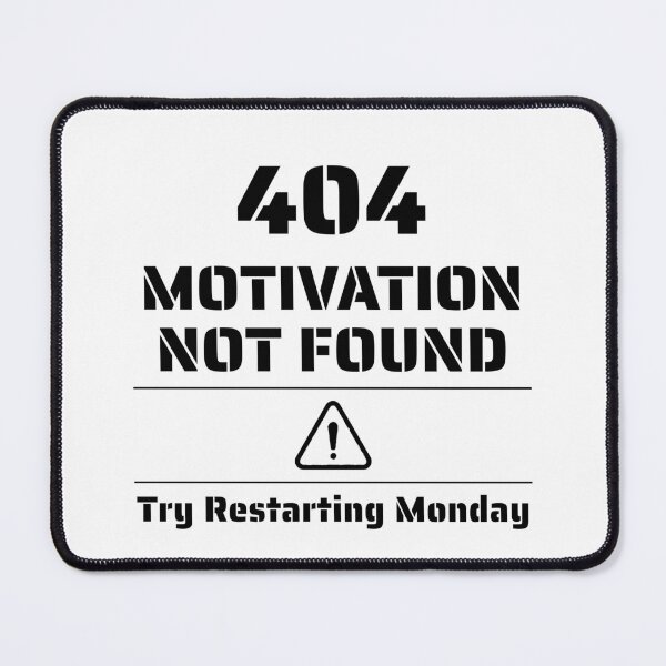 Item preview, 404 Motivation Not Found | Funny Programmer & Developer Humor Design designed and sold by CreativeXHub.