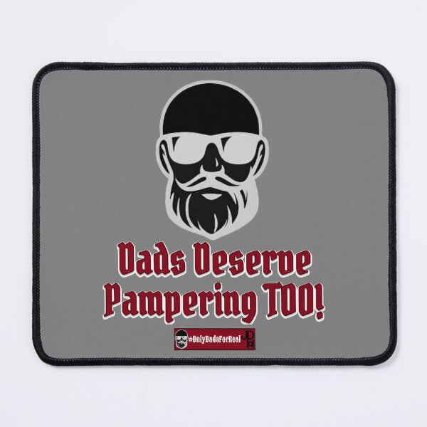 Item preview, Dads Deserve Pampering Too! (Gray) *More Colors Available in Collection designed and sold by OnlyDadsForReal.