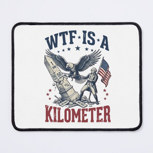Item preview, WTF Is A Kilometer Shirt, Funny USA Independence Day designed and sold by VegaPPAr.
