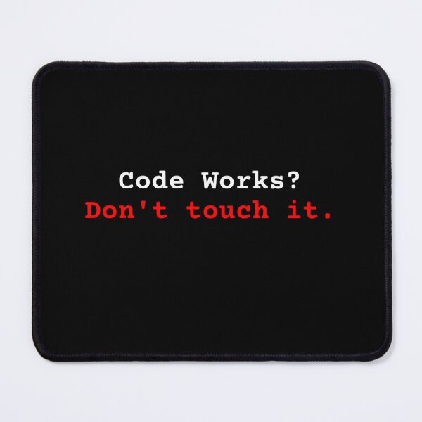 Item preview, Code Works Dont Touch It Funny Programmer Coding Humor (Black Edition) designed and sold by sam0471.