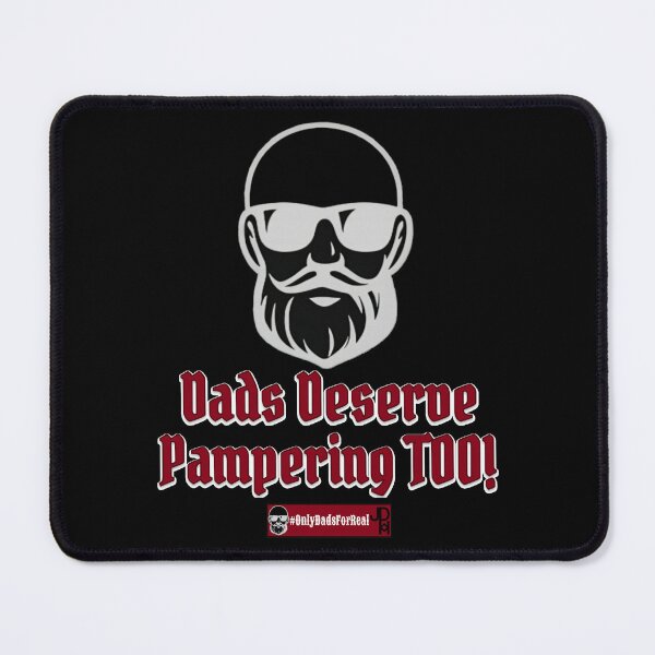 Item preview, Dads Deserve Pampering Too! (Black) *More Colors Available in Collection designed and sold by OnlyDadsForReal.