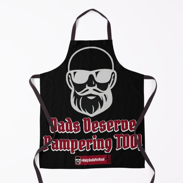 Item preview, Dads Deserve Pampering Too! (Black) *More Colors Available in Collection designed and sold by OnlyDadsForReal.