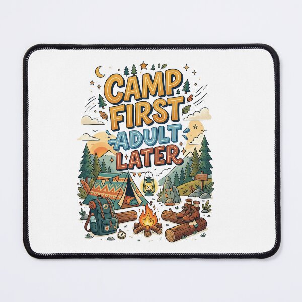 Item preview, Camp First Adult Later - Camping Humor designed and sold by PGRprint.
