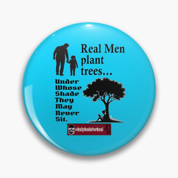 Item preview, Real Men Plant Trees (Blue) *More Colors Available in Collection designed and sold by OnlyDadsForReal.