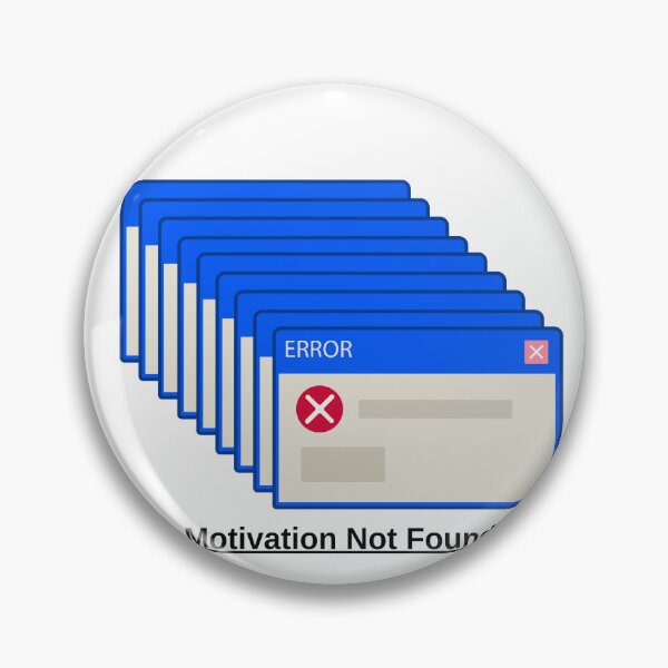 Item preview, Error 404: Motivation Not Found – Funny Glitch Meme Computer Error Aesthetic  designed and sold by suhshops.