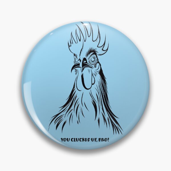 Item preview, You clucked up BRO! designed and sold by Bruce Custom Creations.