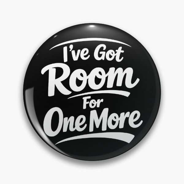 Item preview, I’ve Got Room For One More Gay Humor designed and sold by Neofly.Art.