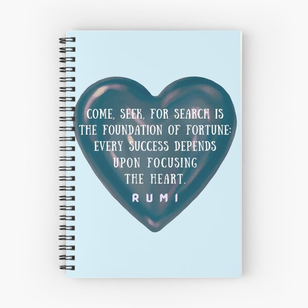 Item preview, Rumi quote: Come, seek, for search is the foundation of fortune: Every success depends upon focusing the heart. designed and sold by artbleed.