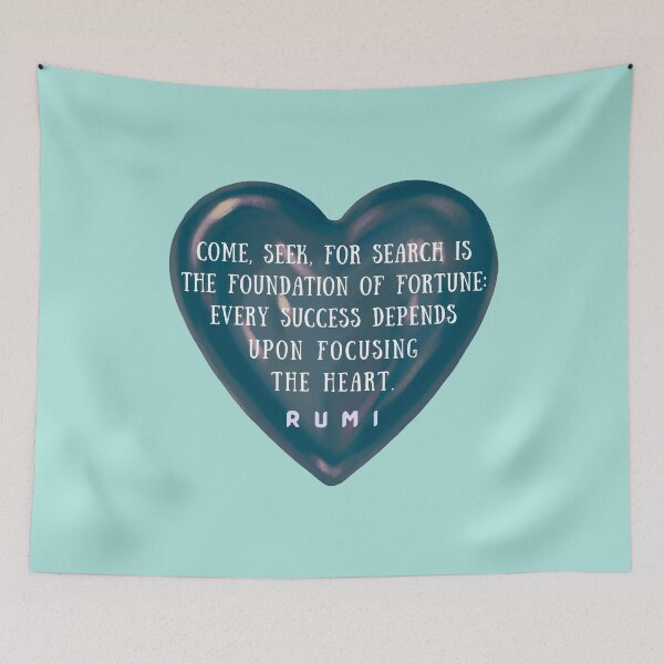 Item preview, Rumi quote: Come, seek, for search is the foundation of fortune: Every success depends upon focusing the heart. designed and sold by artbleed.