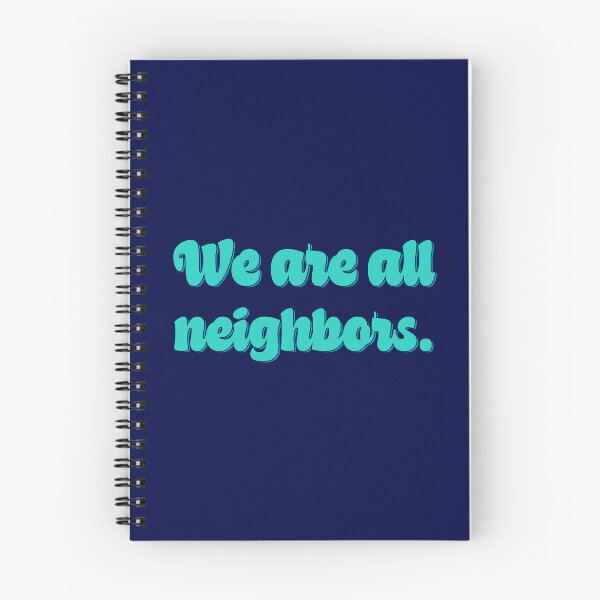 Item preview, We Are All Neighbors - Teal designed and sold by sillyjess.