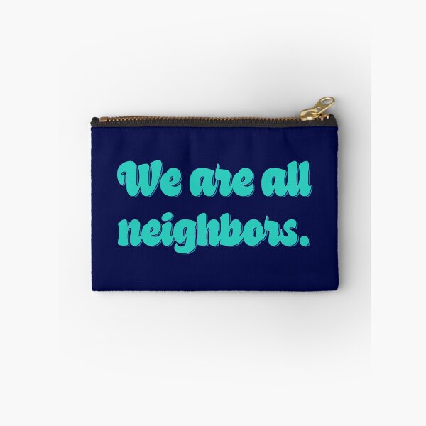 Item preview, We Are All Neighbors - Teal designed and sold by sillyjess.