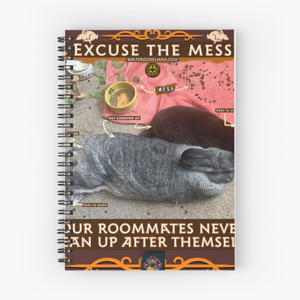 Item preview, Excuse the mess: our roommates never clean up after themselves designed and sold by Walter G. Esselman.