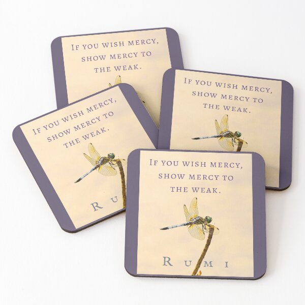 Item preview, Rumi quote: If you wish mercy, show mercy to the weak. designed and sold by artbleed.
