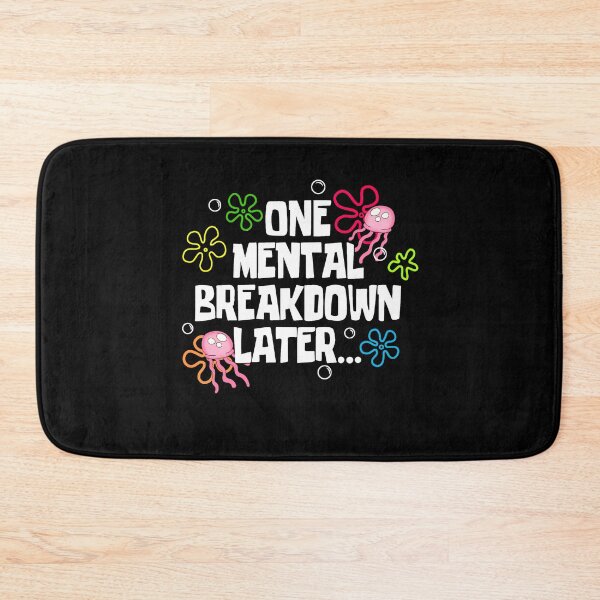 Item preview, One Mental Breakdown Later designed and sold by Roysdisturbia.