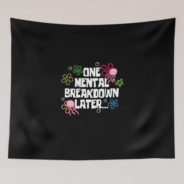 Item preview, One Mental Breakdown Later designed and sold by Roysdisturbia.