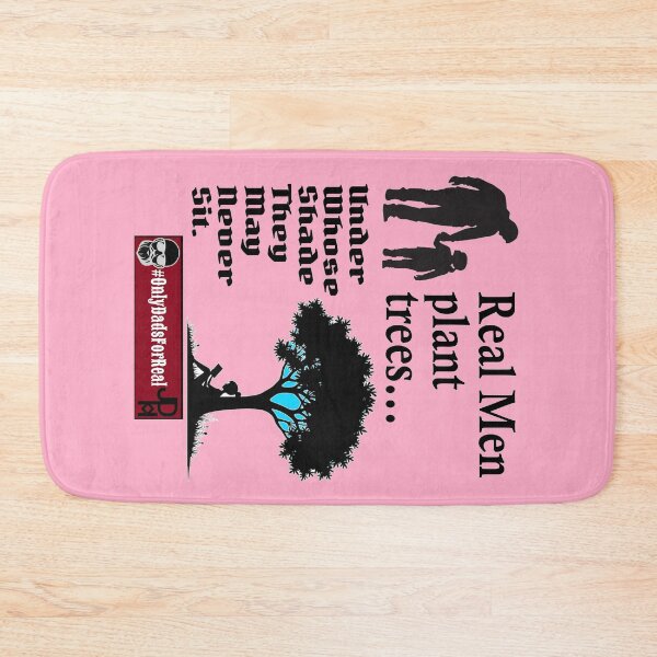 Item preview, Real Men Plant Trees (Pink) *More Colors Available in Collection designed and sold by OnlyDadsForReal.
