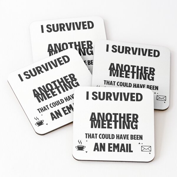Item preview, I Survived Another Meeting That Could Have Been an Email - Funny Office Worker Tee designed and sold by RedRubyBubble.