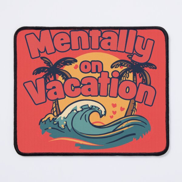 Item preview, Mentally on Vacation - Funny Out of Office Gift Tee designed and sold by RedRubyBubble.