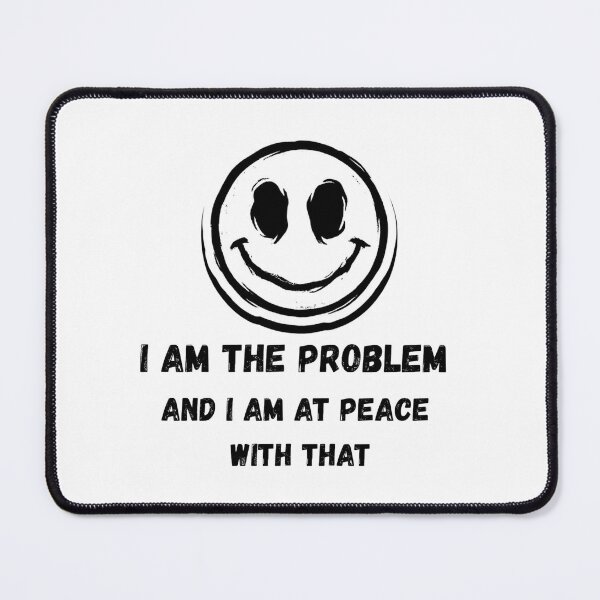 Item preview, I Am The Problem And I Am At Peace With That Sticker designed and sold by BooDesignStudio.