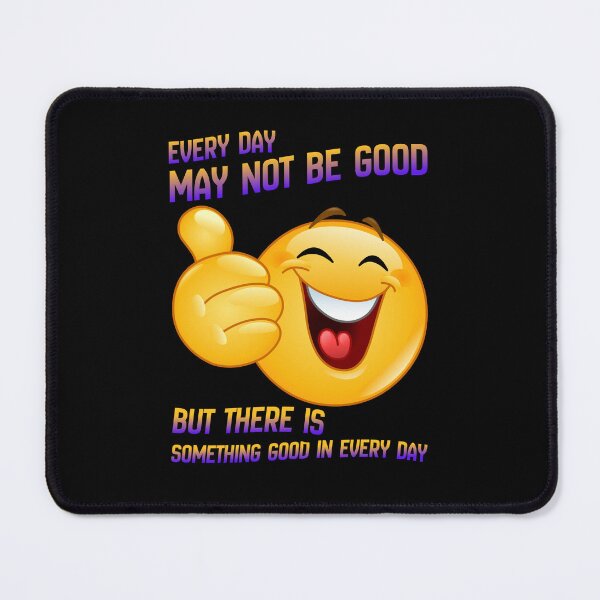 Item preview, Something Good In Every Day designed and sold by Eranthe Bernardo.