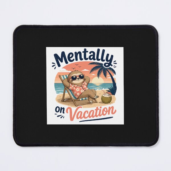 Item preview, Mentally on Vacation Funny Relaxed Sloth Beach designed and sold by Zentroodle.