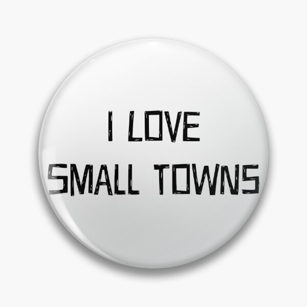 Item preview, I LOVE SMALL TOWNS designed and sold by binmaster3000.