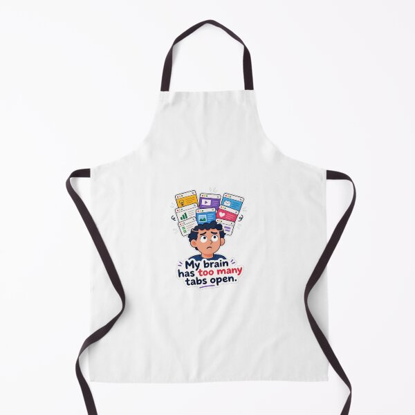 Item preview, My Brain Has Too Many Tabs Open Funny designed and sold by Sitthikon123.