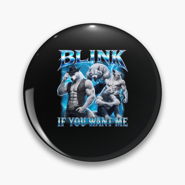 Item preview, Blink If You Want Me Funny Sarcastic Werewolf Alpha Wolf Lover designed and sold by Mind-Drift.