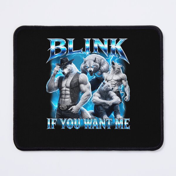 Item preview, Blink If You Want Me Funny Sarcastic Werewolf Alpha Wolf Lover designed and sold by Mind-Drift.