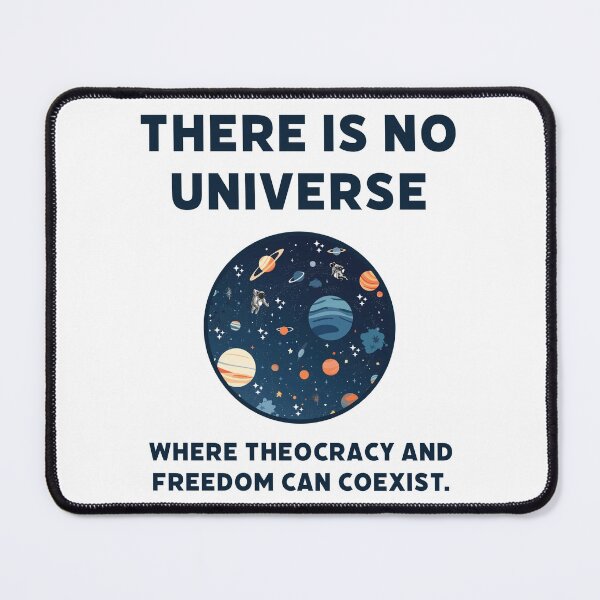 Item preview, There is no universe where theocracy and freedom can coexist. designed and sold by Rachel the Artist .