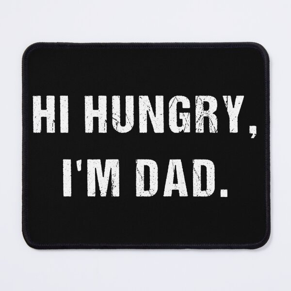 Item preview, Hi Hungry I'm Dad, Fathers Day, Gifts For Dad designed and sold by toongstudio.
