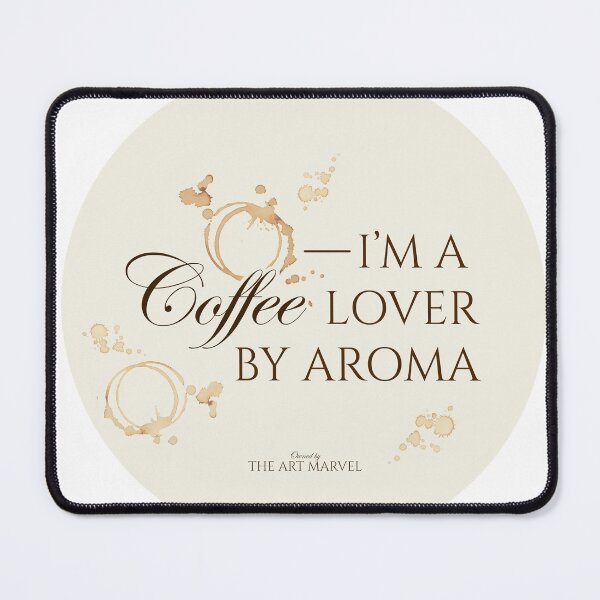 Item preview, I'm a Coffee Lover by Aroma designed and sold by TheArtMarvel.