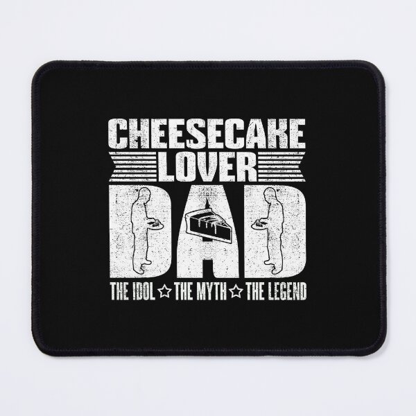 Item preview, Cheesecake Lover Dad The Idol The Myth Sweet Food designed and sold by tshirtconcepts.