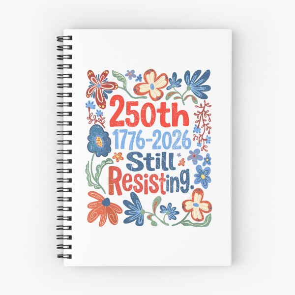Item preview, 250th 1776-2026 Still Resisting Patriotic Boho Floral Feminist designed and sold by PixlCrypt.
