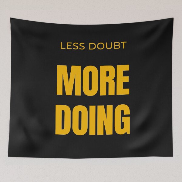Item preview, Less Doubt More Doing designed and sold by QCena.