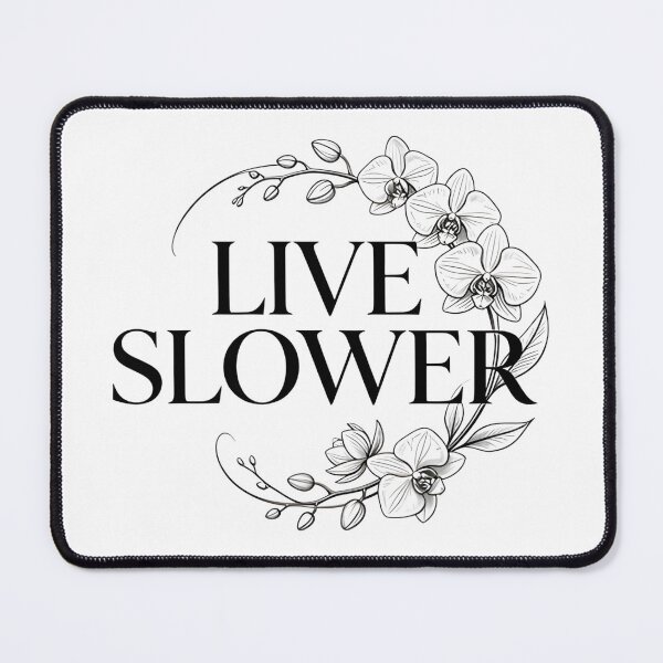 Item preview, Live Slower designed and sold by Spirit of Siam.