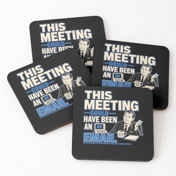 Item preview, This Meeting Could Have Been An Email Funny Office Work designed and sold by PixlCrypt.