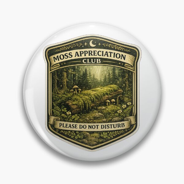 Item preview, Moss Appreciation Club | Please Do Not Disturb | Cottagecore Nature Badge Design designed and sold by MrDev.