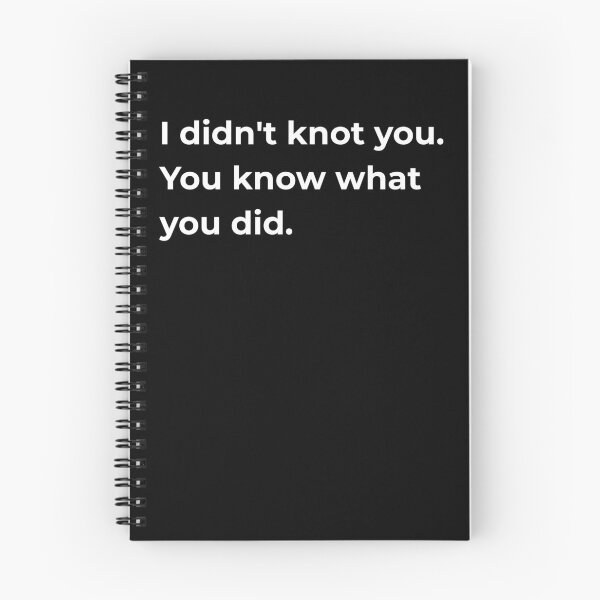 Item preview, I Didn't Knot You You Know What You Did — Funny Sewing Thread Pun Quote Gift for Sewists designed and sold by EverStitchStudio ★★★★★.