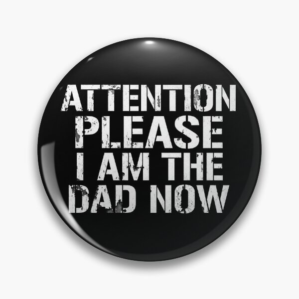 Item preview, Attention Please I Am The Dad Now Funny Retro Distressed designed and sold by TeNovaStudio.