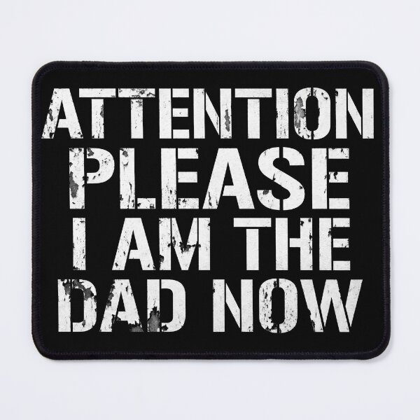 Item preview, Attention Please I Am The Dad Now Funny Retro Distressed designed and sold by TeNovaStudio ⭐⭐⭐⭐⭐.
