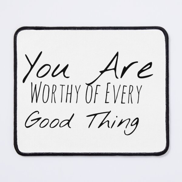 Item preview, You Are Worthy of Every Good Thing – Worthiness Affirmation designed and sold by Camila Ardila.