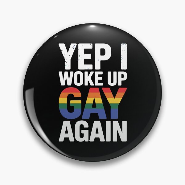 Item preview, yep i woke up gay again designed and sold by jkrphoto.