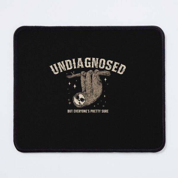 Item preview, Undiagnosed But Everyone's Pretty Sure Sloth Humor Slow Life Chill Vibe designed and sold by RetroMini2026.