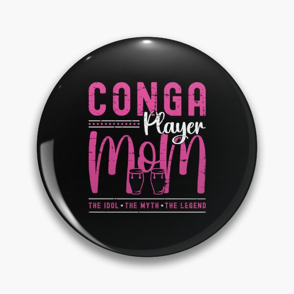 Item preview, Conga Player Mom The Idol The Myth The Conga Lover designed and sold by tshirtconcepts.