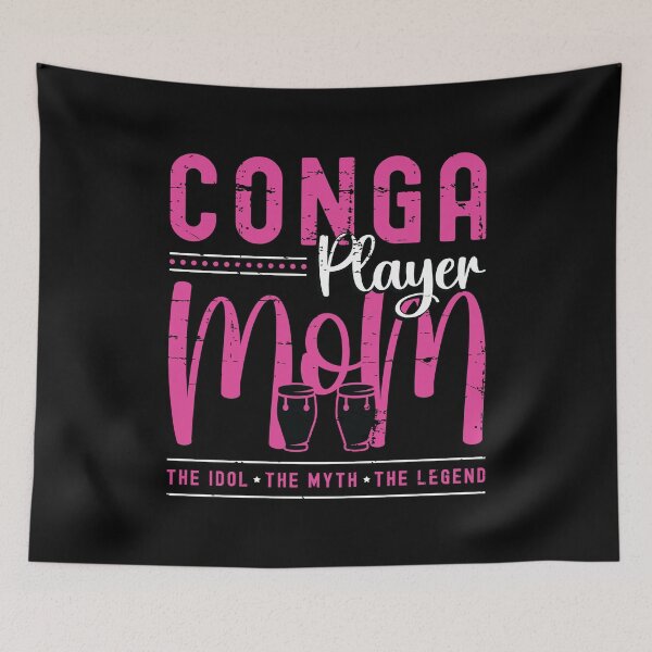 Item preview, Conga Player Mom The Idol The Myth The Conga Lover designed and sold by tshirtconcepts.