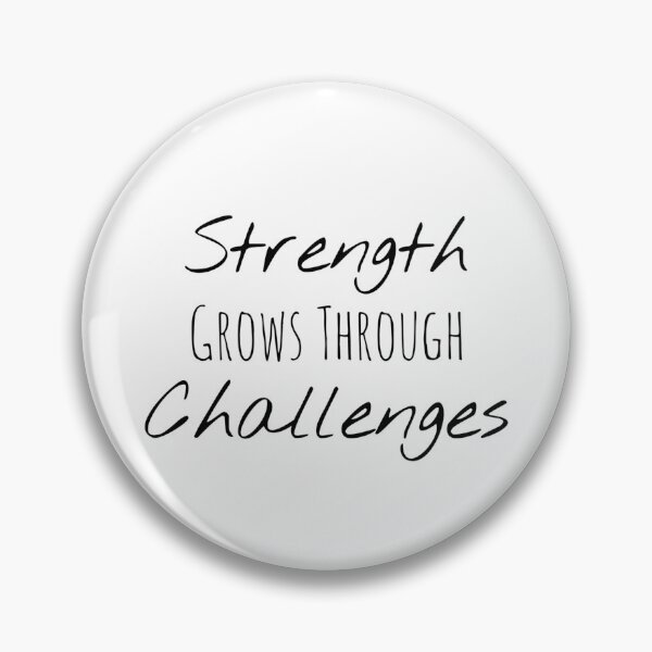 Item preview, Strength Grows Through Challenges – Resilience Affirmation designed and sold by Camila  Ardila.