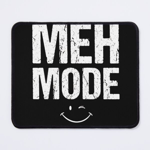 Item preview, Meh Mode Funny Winking Face Typography designed and sold by GiggleInkTees.