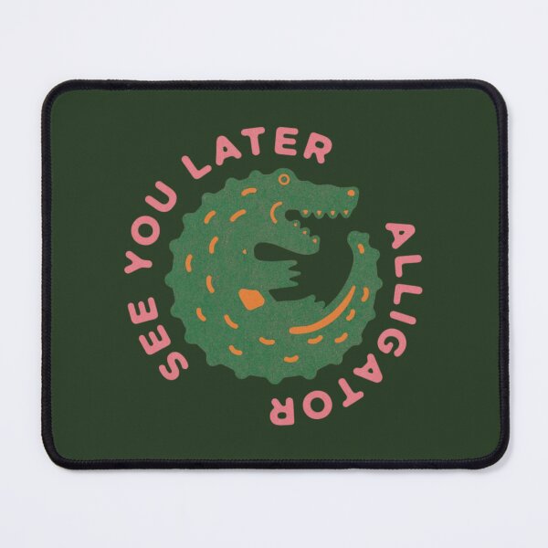 Item preview, See You Later Alligator designed and sold by Spring Things.